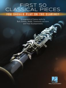 First 50 Classical Pieces You Should Play on the Clarinet