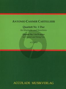 Cartellieri Quartett No.1 in D-Dur fur Klarinette in A und Streichtrio Partitur und Stimmen (Herausgeber Bodo Koenigsbeck)