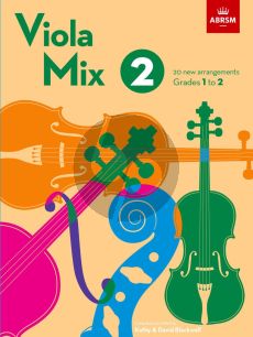 Viola Mix 2 ABRSM Grades 1 to 2 (20 new arrangements) (arr. Kathy and David Blackwell)