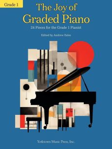 The Joy of Graded Piano - Grade 1 (24 Pieces for the Grade 1 Pianist) (Andrew Eales)