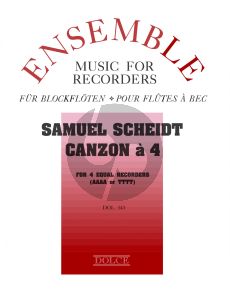 Scheidt Canzon a 4 for 4 Equal Recorders (AAAA / TTTT) (Score/Parts) (arr. Bernhard Thomas)