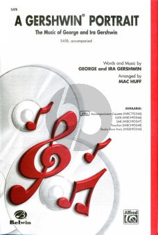 Gershwin Portrait The Music of George and Ira Gershwin for SATB (Arranged by Mac Huff)