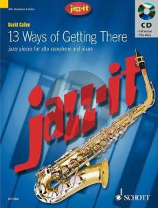 Cullen 13 Ways of Getting There Alto Saxophone and Piano (Grades 1 - 3) (Bk-Cd) (Jazz-It Series)