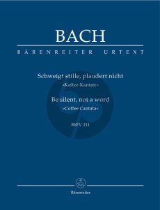 Bach Kantate BWV 211 Schweigt stille, plaudert nicht