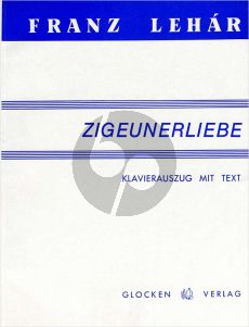 Lehar Zigeunerliebe (Romantische Operette in drei Akten) Klavierauszug