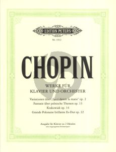 Chopin Werke für Klavier und Orchester op. 2, 13, 14, 22 Klavier Solo (Ausgabe für Klavier mit eingezogenem Orchesterpart)