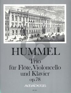 Hummel Trio Op.78 fur Flote, Violoncello und Klavier Partitur und Stimmen (Herausgeber Bernhard Pauler)