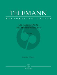 Telemann Die Auferstehung und Himmelfahrt Jesu TWV 6:6 Soli-Choir-Orchestra Full Score