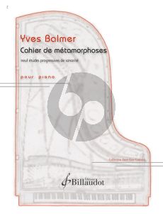 Cahier de métamorphoses for Piano Solo (neuf études progressives de sonorité)