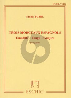 Pujol 3 Morceaux Espanoles pour Guitare