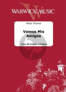 Thorne Vamos mis Amigos for Flute, Clarinet and Piano (Score/Parts)