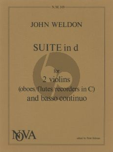 Weldon Suite d-minor 2 Violins (Flutes, Oboes, Descant Recorders) and Bc (edited by Peter Holman)