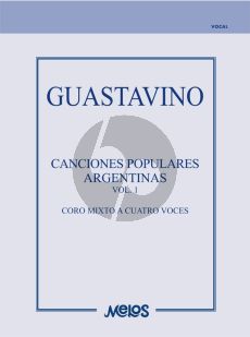 Guastavino Canciones Populars Argentinas Vol.1 SATB