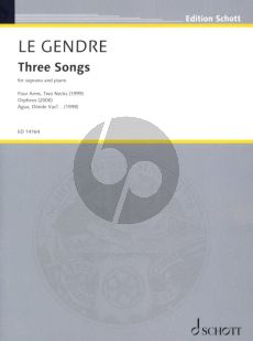 Le Gendre 3 Songs for Soprano and Piano