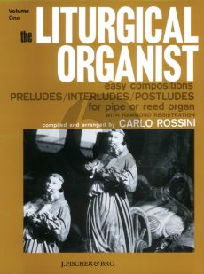 Album Liturgical Organist Vol.1 - Easy Compositions: Preludes, Interludes and Postludes for Pipe or Reed Organ with Hammond Registrations (compiled and arranged by Carlo Rossini)