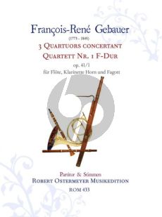 Gebauer Quartett Nr. 1 F-Dur Op.41 No. 1 für Flöte, Klarinette, Horn und Fagott (Part./Stimmen)