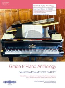 Grade 8 Piano Anthology 2025-2026 (Examination Pieces)