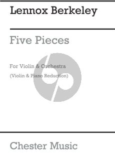 Berkeley 5 Pieces Op. 56 for Violin and Orchestra (piano reduction)