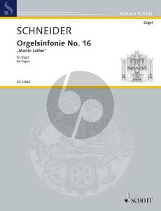 Schneider Orgelsinfonie No.16 Martin Luther