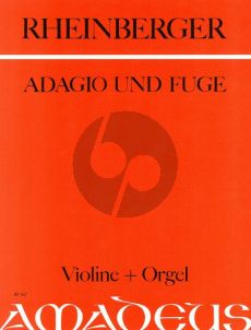 Rheinberger Adagio und Fuge Op.150 No. 6 Violine und Orgel (Bernhard Pauler)
