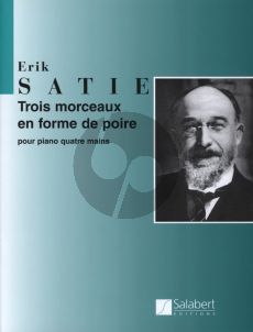 Satie 3 Morceaux en forme de Poire Piano 4 hds