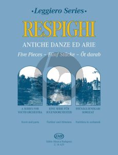 Respighi 5 Pieces from Antiche Danze ed Arie (Score/Parts [5 - 4 - 4 - 3 - 4 - 2]) (Pejtsik/Vigh) (Youth Orchestra Series)