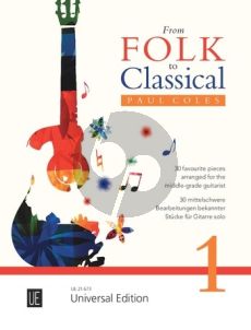 From Classical to Folk (30 favourite pieces for the middle-grade Guitarist) (arr. Paul Coles)