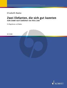 Naske Zwei Elefanten, die sich gut kannten (8 Lieder nach Gedichten von Mira Lobe) Mittelstimme-Klavier