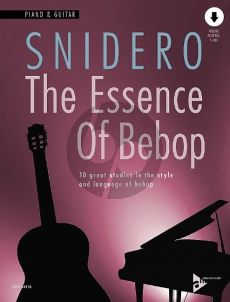 Snidero The Essence Of Bebop for Piano & Guitar (10 great studies in the style and language of bebop) (Book with Audio online)