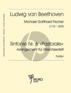 Beethoven Sinfonie Nr. 6 „Pastorale“ für Streichsextett (Partitur und Stimmen) (transcr. Michael G. Fischer) (Roland Heuer)