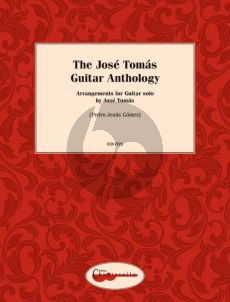 The Jose Tomas Guitar Anthology for Guitar Solo