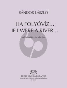 Sandor If I were a River... Viola solo (Based on a folk song from Gyergyó (Transylvania)