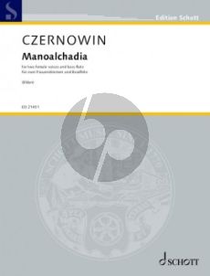 Czernowin Manoalchadia for 2 Female Voices and Bass Flute (Vocal and performing score)