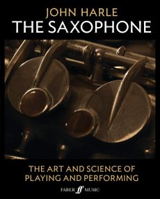 Harle The Saxophone (The Art and Science of Playing and Performing)