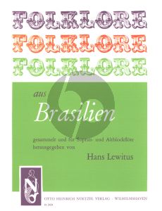 Folklore aus Brasilien Sopran- und Altblockflöte. (Spielpartitur) (Hans Lewitus)