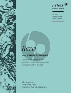 Ravel L'Heure Espagnole Vocal Score (Comédie musicale en 1 acte) (edited by Jean-François Monnard)
