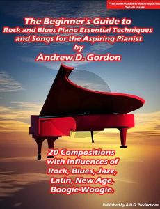 Gordon The Beginner's Guide to Rock and Blues Piano: Essential Techniques and Songs for the Aspiring Pianist (Book with Audio online)