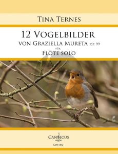 Ternes 12 Vogelbilder von Graziella Mureta Op. 99 für Flöte solo