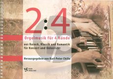 Album 2 : 4 - Orgelmusik für 4 Hände (Herausgegeben von Karl-Peter Chilla) (aus Barock, Klassik und Romantik fur Konzert und Unterricht)