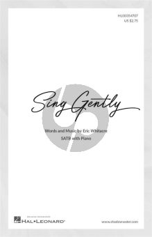 Whitacre Sing Gently SATB with Piano