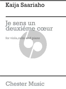 Saariaho Je Sens un Deuxieme Coeur for Viola, Violoncello and Piano