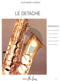Londeix Le Detache -Staccato pour Saxophone