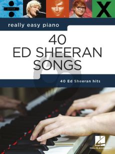 Really Easy Piano: 40 Ed Sheeran Songs