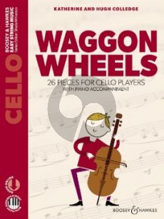 Colledge Waggon Wheels (a Second book of 26 Pieces for Beginner Cellists with Piano Accompaniment) (Book with Audio online)