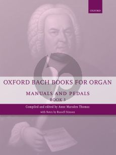 Oxford Bach Books for Organ: Manuals and Pedals Book 3 (edited by Anne Thomas Marsden)