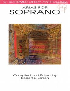 Opera Anthology Arias for Soprano (edited by Robert L.Larsen)