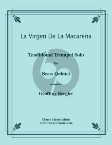 Traditional La Virgen de Macarena Brass Quintet (Arranged by Geoffrey Bergler) (Score and Parts)