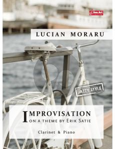 Moraru Improvisation on a theme by Erik Satie for Bb Clarinet and Piano (Score and Part)