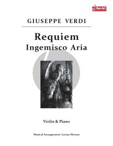 Verdi Requiem (Ingemisco Aria) for Violin and Piano (Score and Part) (Arrangement by Lucian Moraru)