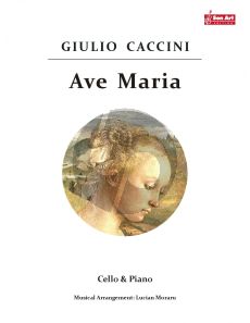 Caccini Ave Maria for Cello and Piano (Score and Part) (Arrangement by Lucian Moraru)